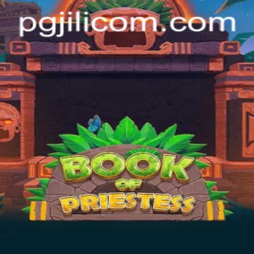 Exploring the Enchanting World of BookOfPriestess: A Deep Dive into PGJILI's Latest Game