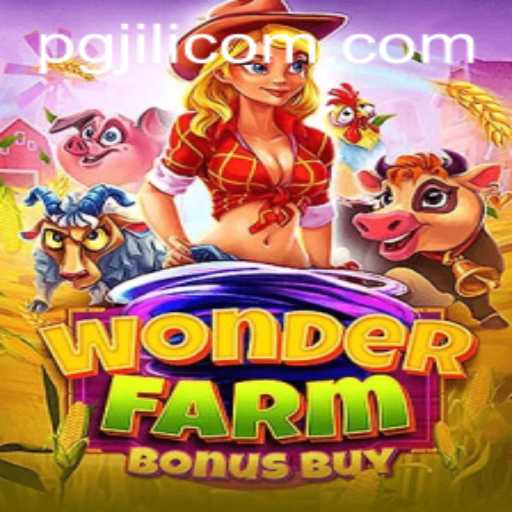Exploring the Thrills of WonderFarmBonusBuy: A Delightful Gaming Experience by PGJILI